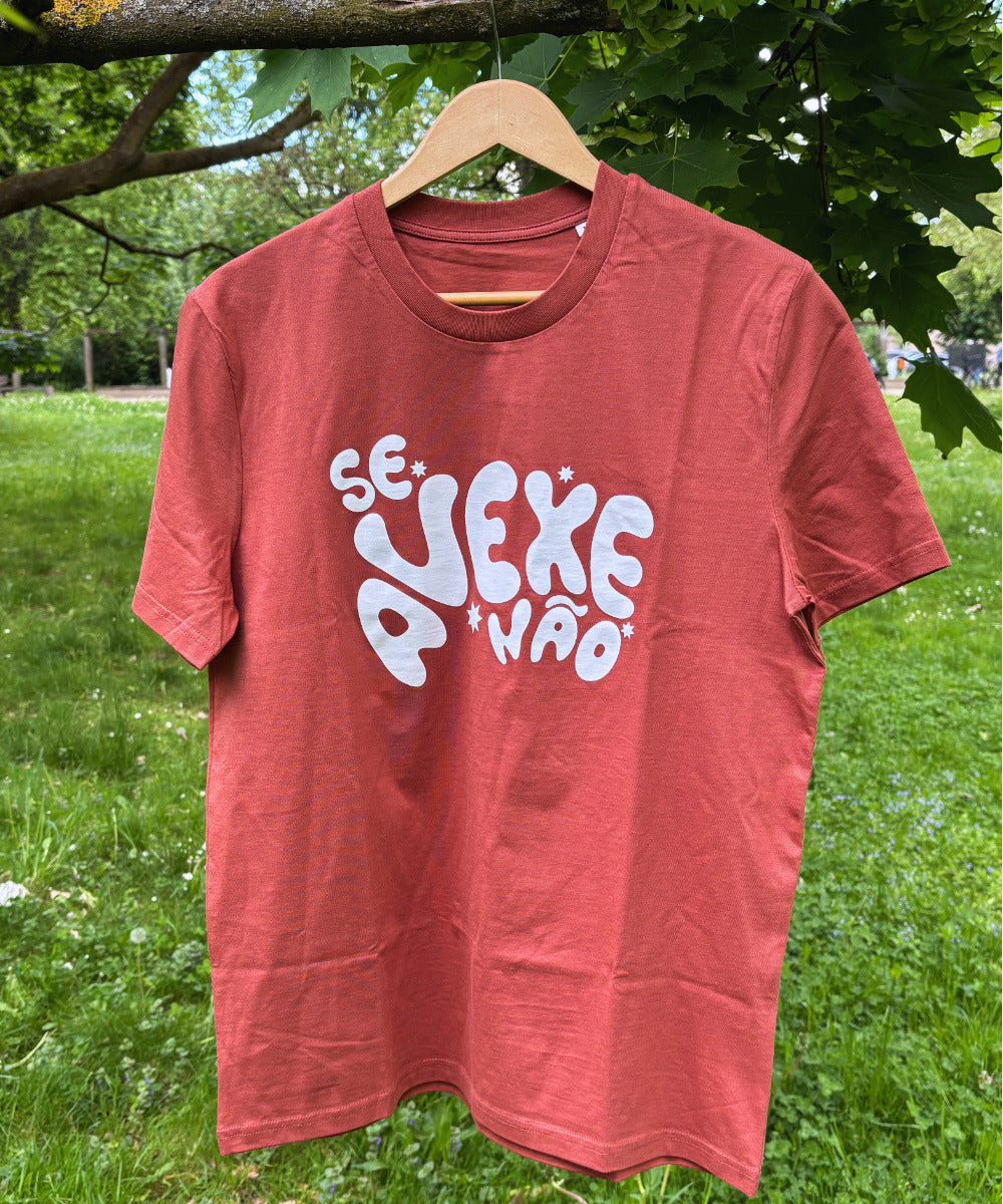Se Avexe Não T-Shirt Unisex